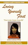 Loving Yourself First : A Woman's Guide to Personal Power