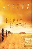 First Dawn (Freedom's Path Series #1) by Judith McCoy Miller