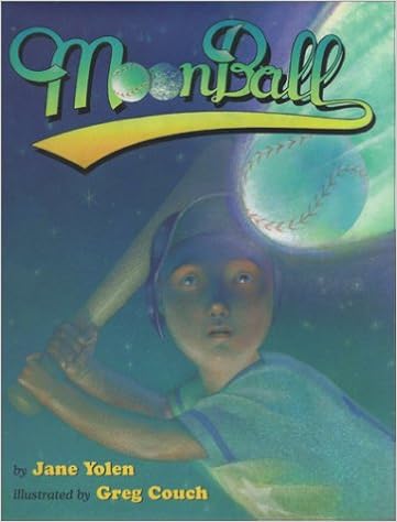 Moonball Jane Yolen Greg Couch 9780689810954 Amazon Com Books