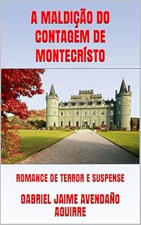 Livro A MALDIÇÃO DO CONTAGEM DE MONTECRÍSTO: ROMANCE DE TERROR E SUSPENSE