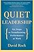 Quiet Leadership: Six Steps to Transforming Performance at Work - Book by David Rock