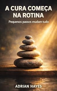 Livro A Cura Começa Na Rotina