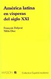América latina en vísperas del siglo XXI by 