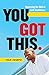 You Got This: Mastering the Skill of Self-Confidence - Book by Dr. Ivan Joseph