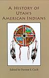 A History of Utah's American Indians, , 0913738484