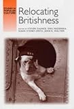 Relocating Britishness, , 0719070260