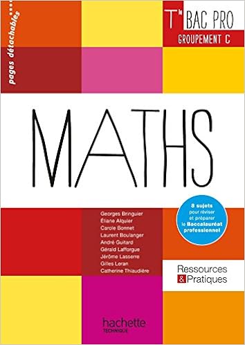 Amazon Fr Ressources Et Pratiques Maths Terminale Bac Pro Tertiaire C Livre Eleve Ed 2016 Alquier Eliane Bonnet Carole Boulanger Laurent Guitard Andre Lafforgue Gerald Lasserre Jerome Leran Gilles