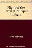 Front cover for the book Flight of the Raven by Rebecca York