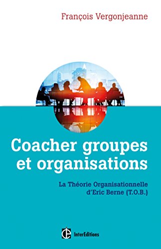 Coacher les groupes et les organisations