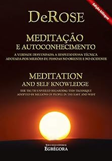 Livro Meditação e Autoconhecimento Bilíngue: A verdade desvendada a respeito dessa técnica adotada por milhões de pessoas no oriente e no ocidente