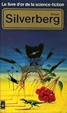 Robert Silverberg - Le livre d'or de la science-fiction by 