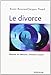 Le divorce : Dépasser la blessure, construire l'avenir by 