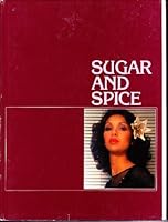 Sugar and Spice, Surprising and Sensuous Images of Women 0872234339 Book Cover