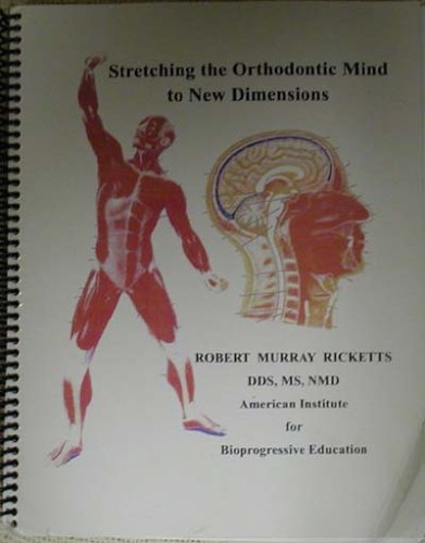 Stretching the Orthodontic Mind to New Dimensions