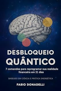 Livro Desbloqueio Quântico — O próximo passo depois da Lei da Atração