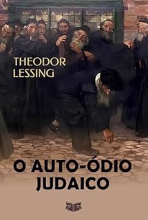 Livro O Auto-Ódio Judaico: Assimilação, Identidade e Antissemitismo interiorizado