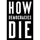How Democracies Die