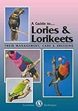 A Guide to Lories and Lorikeets by 