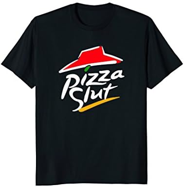 Pizza slut Funny T-Shirt