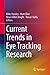 Current Trends in Eye Tracking Research