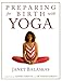 Preparing for Birth with Yoga: Exercises for Pregnancy and Childbirth (Women's Health & Parenting) by