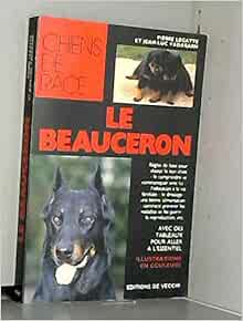 Le Beauceron Legatte Pierre Vadakarn Jean Luc Amazon Com Books