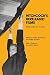 Hitchcock's Rereleased Films: From Rope to Vertigo (Contemporary Approaches to Film and Media Series by 