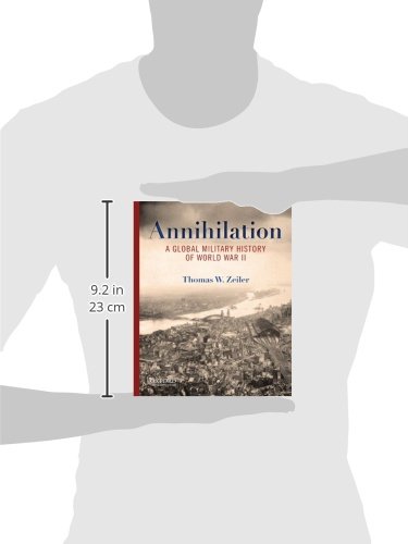 Annihilation: A Global Military History of World War II - //medicalbooks.filipinodoctors.org
