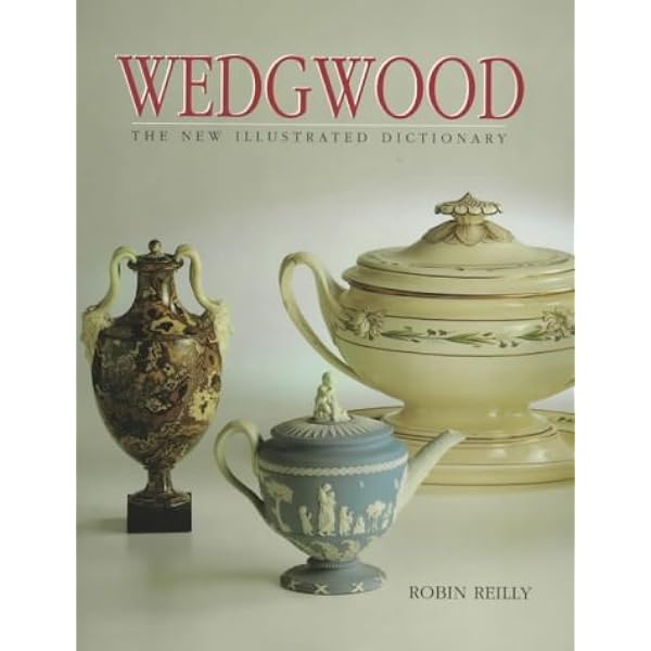 The Dictionary of  ウエッジウッド　　洋書 Dictionary of Wedgwood: Reilly, Robin, Savage, George