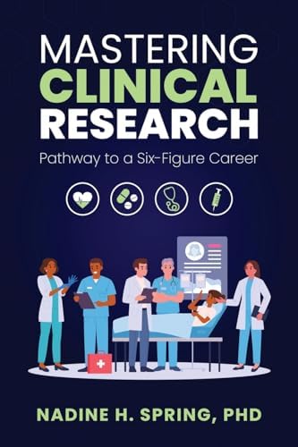 The Comprehensive Guide To Clinical Research: A Practical Handbook