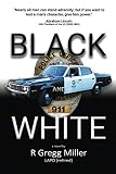 Black and White by R Gregg Miller