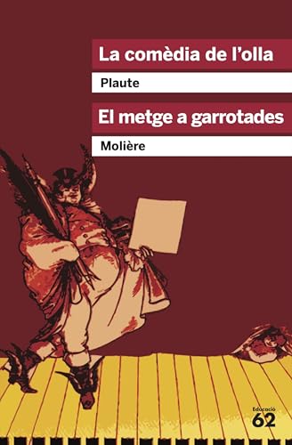 La com&eacute;dia de lolla i El metge a garrotades: 32 (Educaci&oacute; 62)