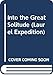 Into the Great Solitude (Laurel Expedition) by