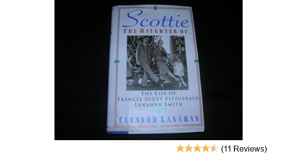Scottie The Daughter Of The Life Of Frances Scott Fitzgerald