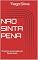 Livro NAO SINTA PENA: História inspirada em fatos reais
