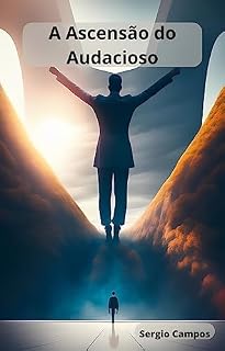 Livro A Ascensão do Audacioso: Uma Jornada de Sucesso