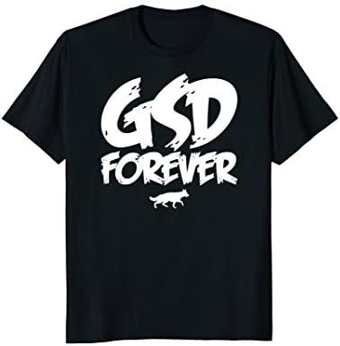 Ptero: GSD German Shepherd Forever Shirt