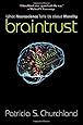 Braintrust: What Neuroscience Tells Us about Morality
