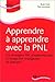 Apprendre à apprendre avec la PNL by