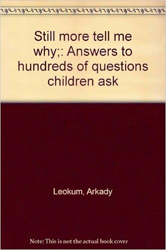 Still More Tell Me Why Answers To Hundreds Of Questions - 