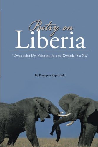 Poetry on Liberia: "Dwoe-sohn Dyi Vohn-ni, Pe-orh [Xwhada] Sia Ne"
