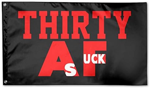 Thirty AF Funny 30th Birthday Garden Flag 3 X 5 For Holiday Seasonal Decorative