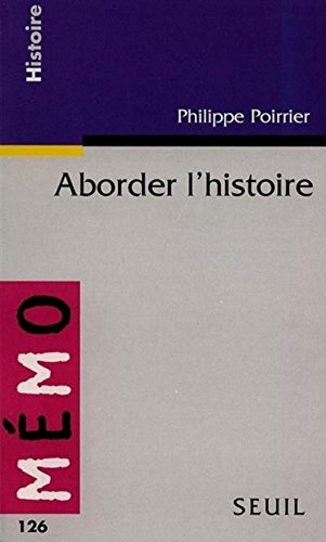 Aborder l'histoire by Poirrier