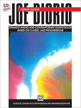 Fusion Guitar Straight Ahead And Contemporary Guitar Solos Based On Classic Jazz Progressions Amazon De Diorio Joe Fremdsprachige Bucher