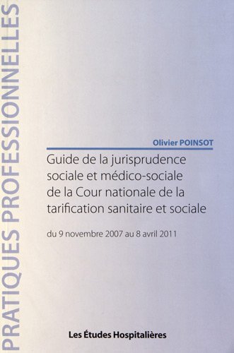 Guide de la jurisprudence sociale et médico-sociale de la Cour nationale de la tarification sanitaire et sociale