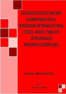 Livro ColetÂnea De Estudos E Pareceres De AdministraÇÃo PÚblica Referenciados Em Tribunais De Contas, Estudos, Artigos E Trabalhos De PÓs GraduaÇÃo (Monografias E DissertaÇÕes)