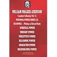 WILLIAM WALKER ATKINSON Complete Collection Vol. 15 PERSONAL POWER SERIES (2): SIX BOOKS - Writing as Edward Beals (The Esoteric Library)