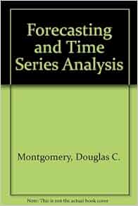 Forecasting And Time Series Analysis Douglas C