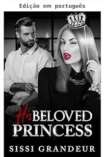 Livro Sua amada princesa (Bilionário, Romance de escritório) (Série Castigada Livro 2)
