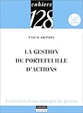La gestion de portefeuille d'actions : Exercices et cas corrigés de gestion, 2e cycle, Capet, Agreg by 